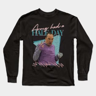 Army had a Half Day - Retro Long Sleeve T-Shirt